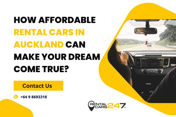 image of How Affordable Rental Cars in Auckland Can Make Your Dream Come True? 